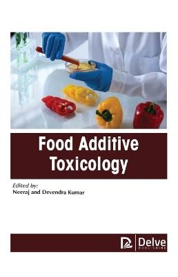 Food Additive Toxicology - 