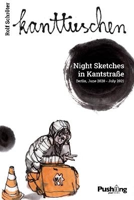 Kanttuschen / Night Sketches in Kantstra e - Rolf Schroeter