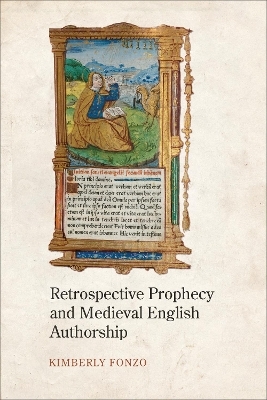 Retrospective Prophecy and Medieval English Authorship - Kimberly Fonzo