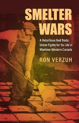 Smelter Wars - Ron Verzuh