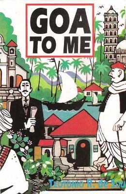 Goa to Me - Teotonio R De Souza