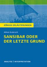 Sansibar oder der letzte Grund. Königs Erläuterungen. - Sabine Hasenbach, Alfred Andersch