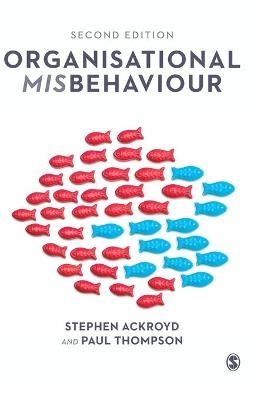 Organisational Misbehaviour - Stephen Ackroyd, Paul Thompson