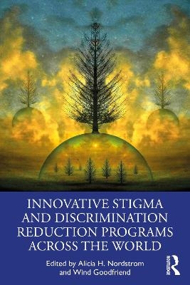 Innovative Stigma and Discrimination Reduction Programs Across the World - 