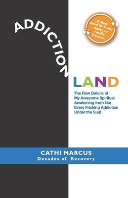 Addictionland - Cathi Marcus