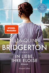 Bridgerton - in Liebe, Ihre Eloise - Quinn, Julia