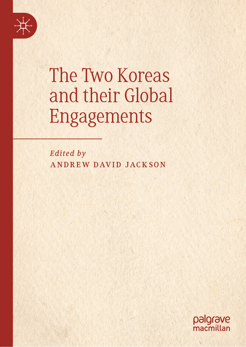 The Two Koreas and their Global Engagements - 