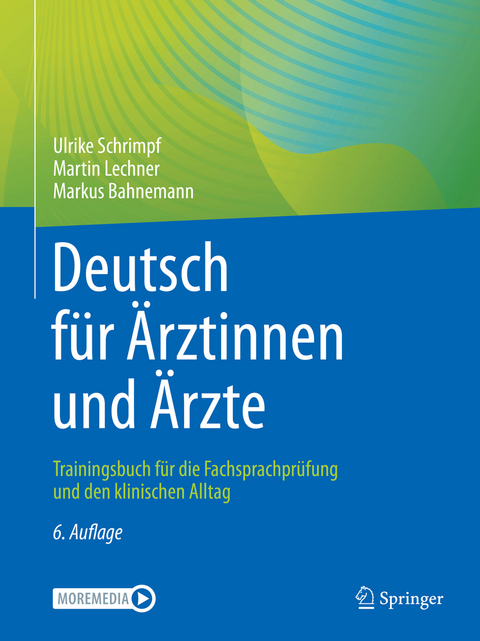 Deutsch für Ärztinnen und Ärzte - Ulrike Schrimpf, Martin Lechner, Markus Bahnemann