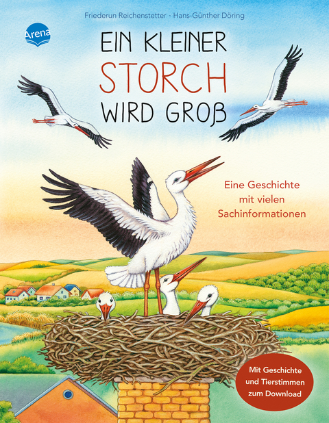 Ein kleiner Storch wird groß. Eine Geschichte mit vielen Sachinformationen - Friederun Reichenstetter