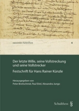 Der letzte Wille, seine Vollstreckung und seine Vollstrecker - 