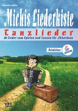 Michis Liederkiste: Tanzlieder für Akkordeon (Melodiebass) - Michael Schäfer