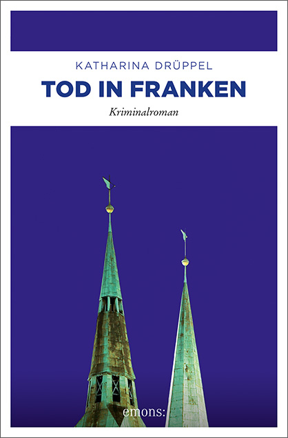 Tod in Franken - Katharina Drüppel