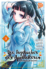 Die Tagebücher der Apothekerin - Geheimnisse am Kaiserhof 4 - Natsu Hyuuga, Itsuki Nanao