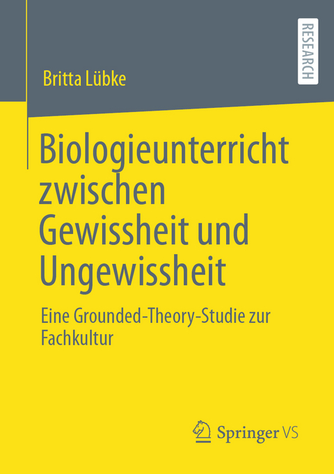 Biologieunterricht zwischen Gewissheit und Ungewissheit - Britta Lübke