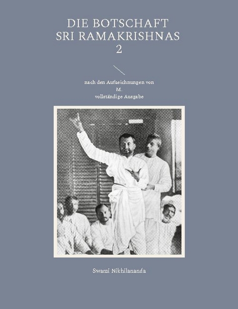 Die Botschaft Sri Ramakrishnas 2 - Swami Nikhilananda