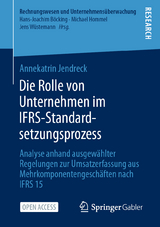 Die Rolle von Unternehmen im IFRS-Standardsetzungsprozess - Annekatrin Jendreck