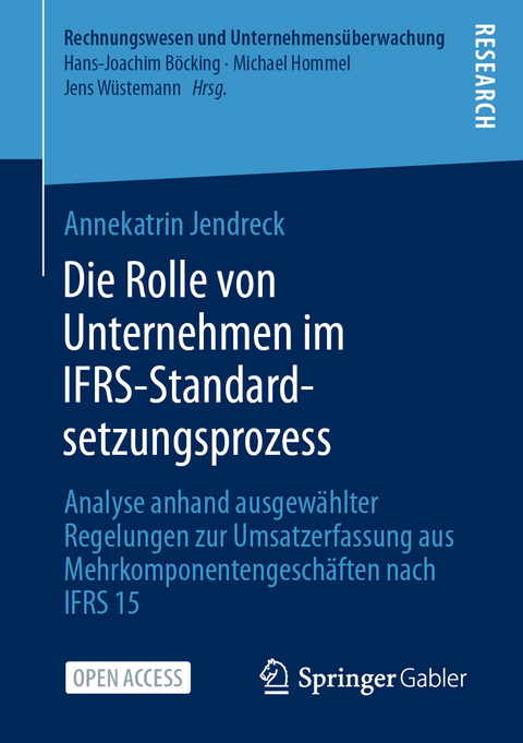 Die Rolle von Unternehmen im IFRS-Standardsetzungsprozess - Annekatrin Jendreck