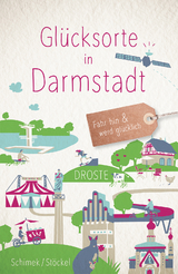 Glücksorte in Darmstadt - Susanne Schimek, Sigrid Stöckel