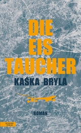 Die Eistaucher - Kaśka Bryla