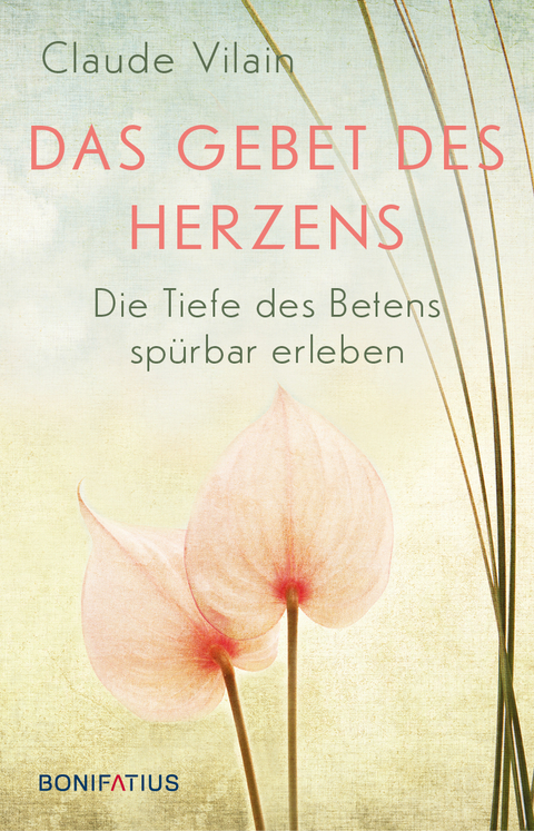 Das Gebet des Herzens - Claude Vilain