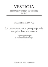 La correspondance grecque privée sur plomb et sur tesson - Madalina Dana