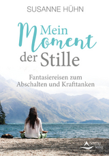 Mein Moment der Stille - Susanne Hühn