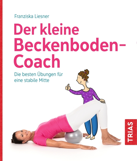 Der kleine Beckenboden-Coach - Franziska Liesner