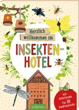 Herzlich willkommen im Insektenhotel - Annette Maas