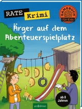 Rate-Krimi – Ärger auf dem Abenteuerspielplatz - Ute Löwenberg