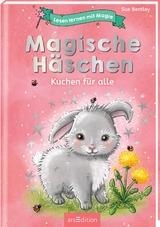 Lesen lernen mit Magie: Magische Häschen - Sue Bentley