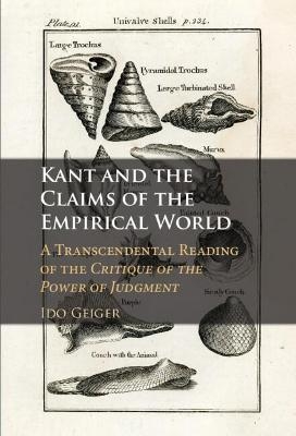 Kant and the Claims of the Empirical World - Ido Geiger