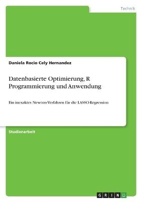 Datenbasierte Optimierung, R Programmierung und Anwendung - Daniela Rocio Cely Hernandez