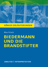 Biedermann und die Brandstifter. Königs Erläuterungen. - Bernd Matzkowski, Max Frisch