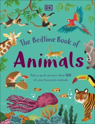 The Bedtime Book of Animals -  Dk