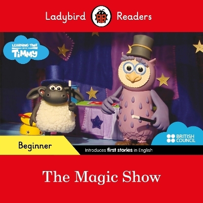 Ladybird Readers Beginner Level - Timmy Time - The Magic Show (ELT Graded Reader) -  Ladybird