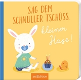 Sag dem Schnuller Tschüss, kleiner Hase!