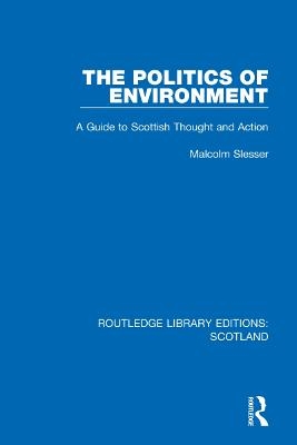 The Politics of Environment - Malcolm Slesser