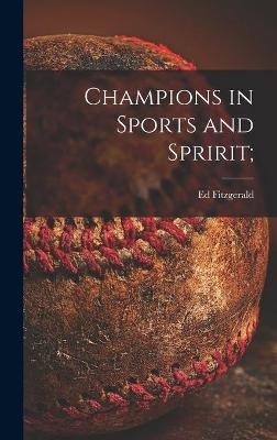 Champions in Sports and Spririt; - Ed 1919- Fitzgerald