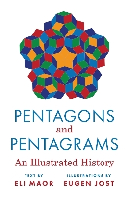 Pentagons and Pentagrams - Eli Maor, Eugen Jost