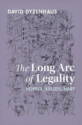 The Long Arc of Legality - David Dyzenhaus