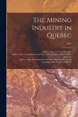 The Mining Industry in Quebec; 1922 - 