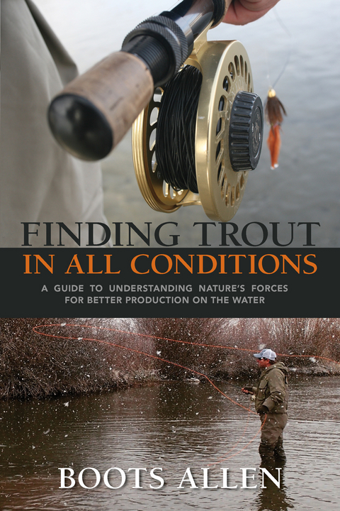 Finding Trout in All Conditions - Boots Allen