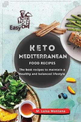 Keto Mediterranean Food Recipes - M Luisa Montana