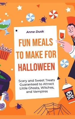 Fun Meals to Make for Halloween - Anne Dusk