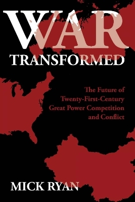 War Transformed - Mick Ryan