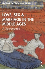 Love, Sex & Marriage in the Middle Ages - McCarthy, Conor