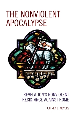 The Nonviolent Apocalypse - Jeffrey D. Meyers