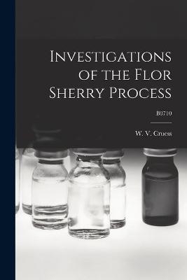 Investigations of the Flor Sherry Process; B0710 - 