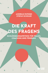 Die Kraft des Fragens - Andreas Patrzek, Stefan Scholer