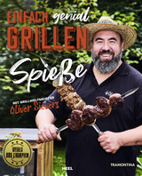 Einfach genial Grillen - Spießgrillen - Oliver Sievers